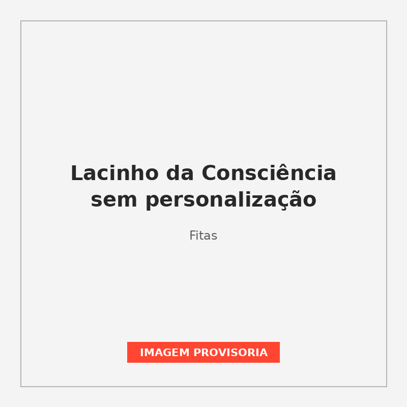 Lacinho da Consciência sem personalização
